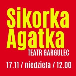 Teatr Gargulec - Sikorka Agatka