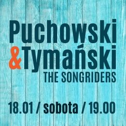 Puchowski & Tymański - The Songriders