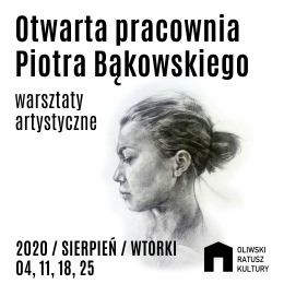 Otwarta Pracownia Piotra Bąkowskiego