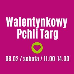 Walentynkowy Pchli Targ
