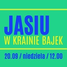 Jasiu w Krainie Bajek