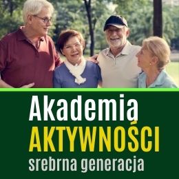 Akademia Aktywności - srebrna generacja