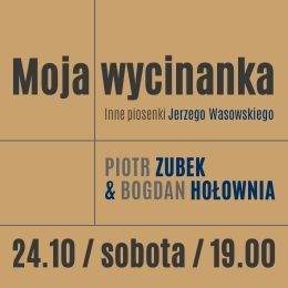 Piotr Zubek & Bogdan Hołownia - Moja wycinanka. Inne piosenki Wasowskiego