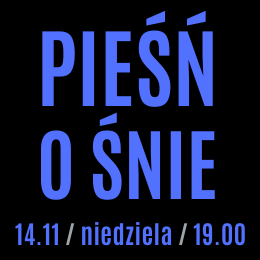 PIEŚŃ O ŚNIE - KONCERT PIOSENEK JACKA KACZMARSKIEGO
