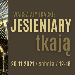 JESIENIARY TKAJĄ