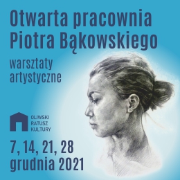 OTWARTA PRACOWNIA PIOTRA BĄKOWSKIEGO