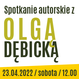 Spotkanie autorskie z Olgą Dębicką