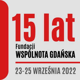 15 LAT FUNDACJI WSPÓLNOTA GDAŃSKA