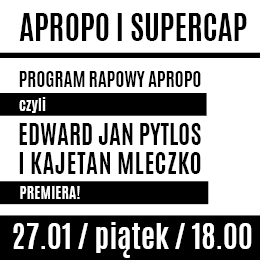 Program rapowy Apropo | Edward Pytlos i Kajetan Mleczko