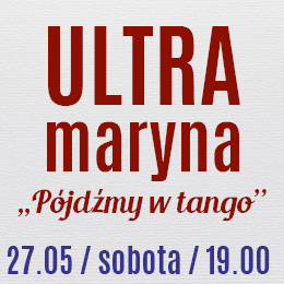 ULTRAmaryna | Pójdźmy w tango