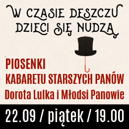 Dorota Lulka i Młodsi Panowie | W czasie deszczu dzieci się nudzą