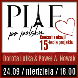 SOLD OUT! Dorota Lulka & Paweł A. Nowak | Piaf po polsku