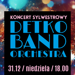 Koncert sylwestrowy | Detko Band Orchestra