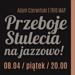 Adam Czerwiński & Trio MAP