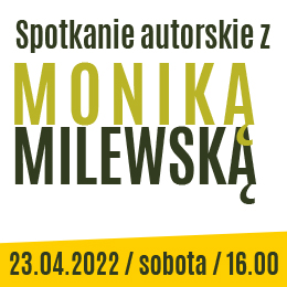 Spotkanie autorskie z Moniką Milewską
