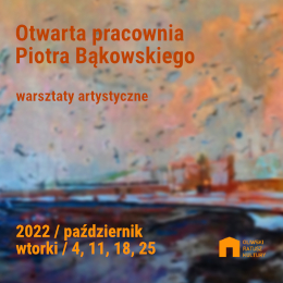 Otwarta Pracownia Piotra Bąkowskiego